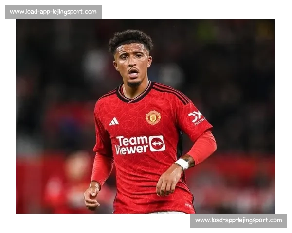 桑乔同意加盟那不勒斯!曼联 2140 万英镑标价,薪资分歧成最大障碍 桑乔同意加盟那不勒斯!曼联 2140 万英镑标价,薪资分歧成最大障碍